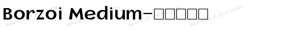 Borzoi Medium字体转换